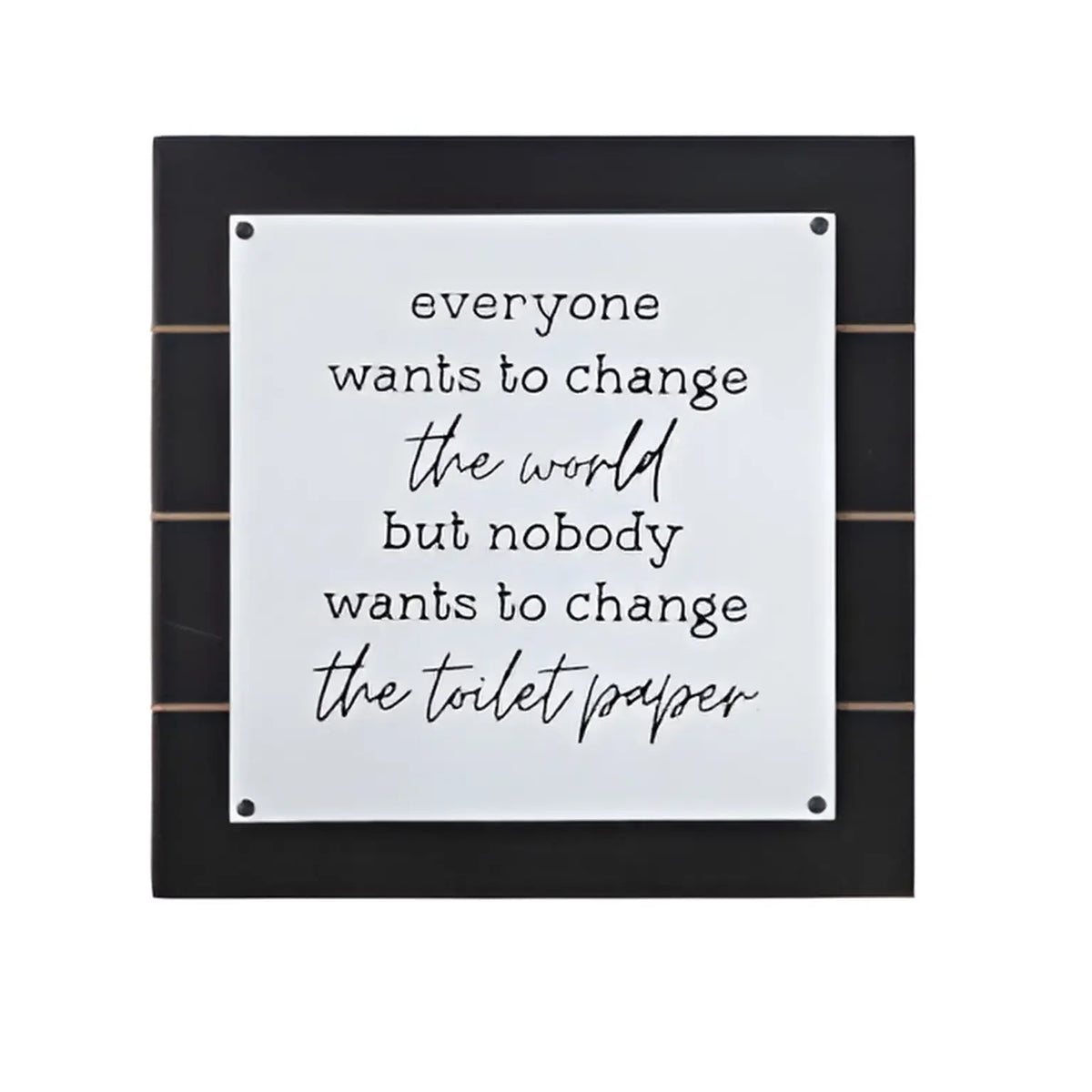 Humorous bathroom wall decor featuring the Everyone Wants to Change the World Sign with a women’s boho chic clothing theme for Shop Daisy