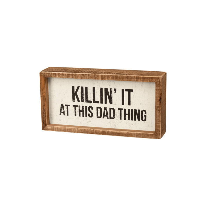 Killin’ It at This Dad Thing Box Sign - Signs & More