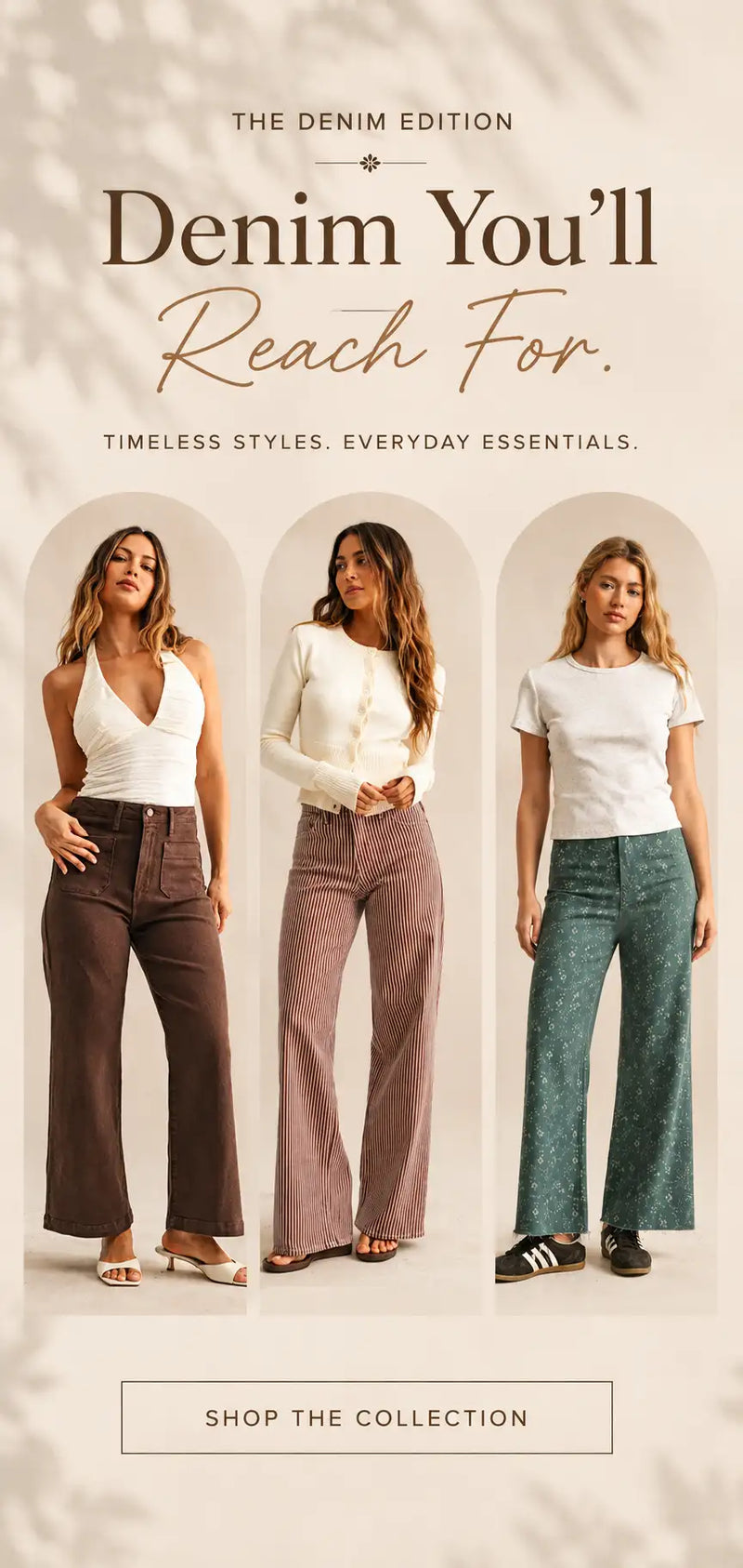 Three women model different styles of denim pants in brown, striped mauve, and patterned teal.