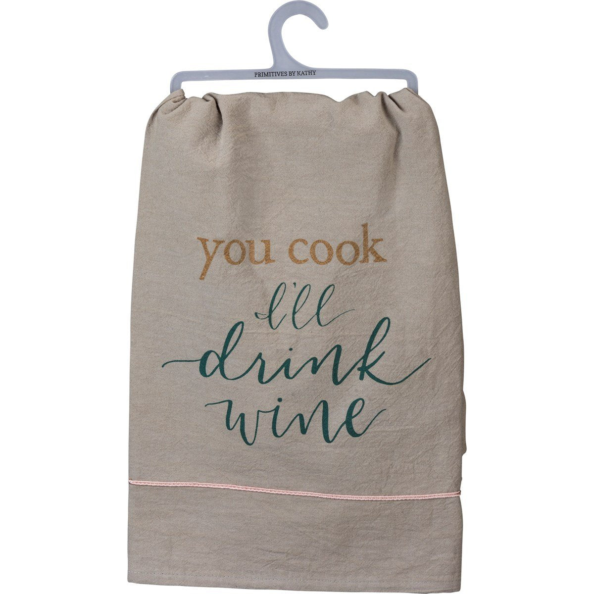You Cook I’ll Drink Wine Dish Towel - Kitchen & Bar Towels