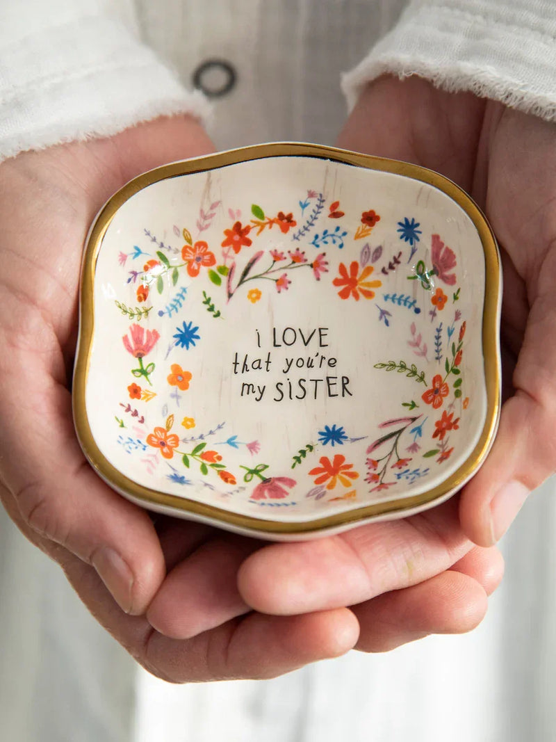 Antiquer trinket bowl with floral design and I LOVE that you’re my SISTER text