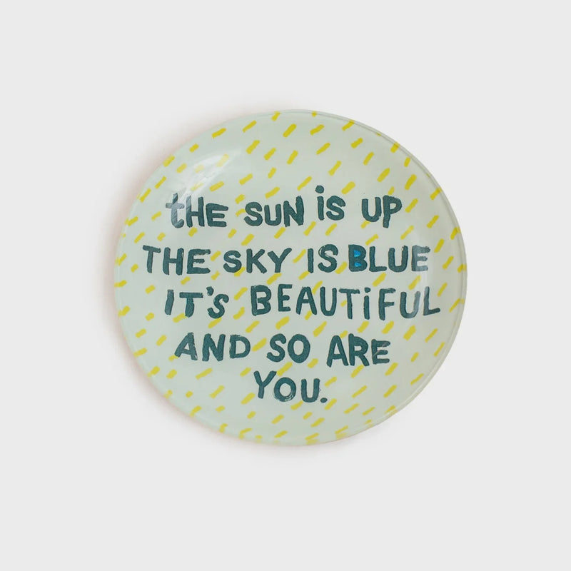 Decorative small round decoupage plate with a positive message from THE SUN IS UP collection