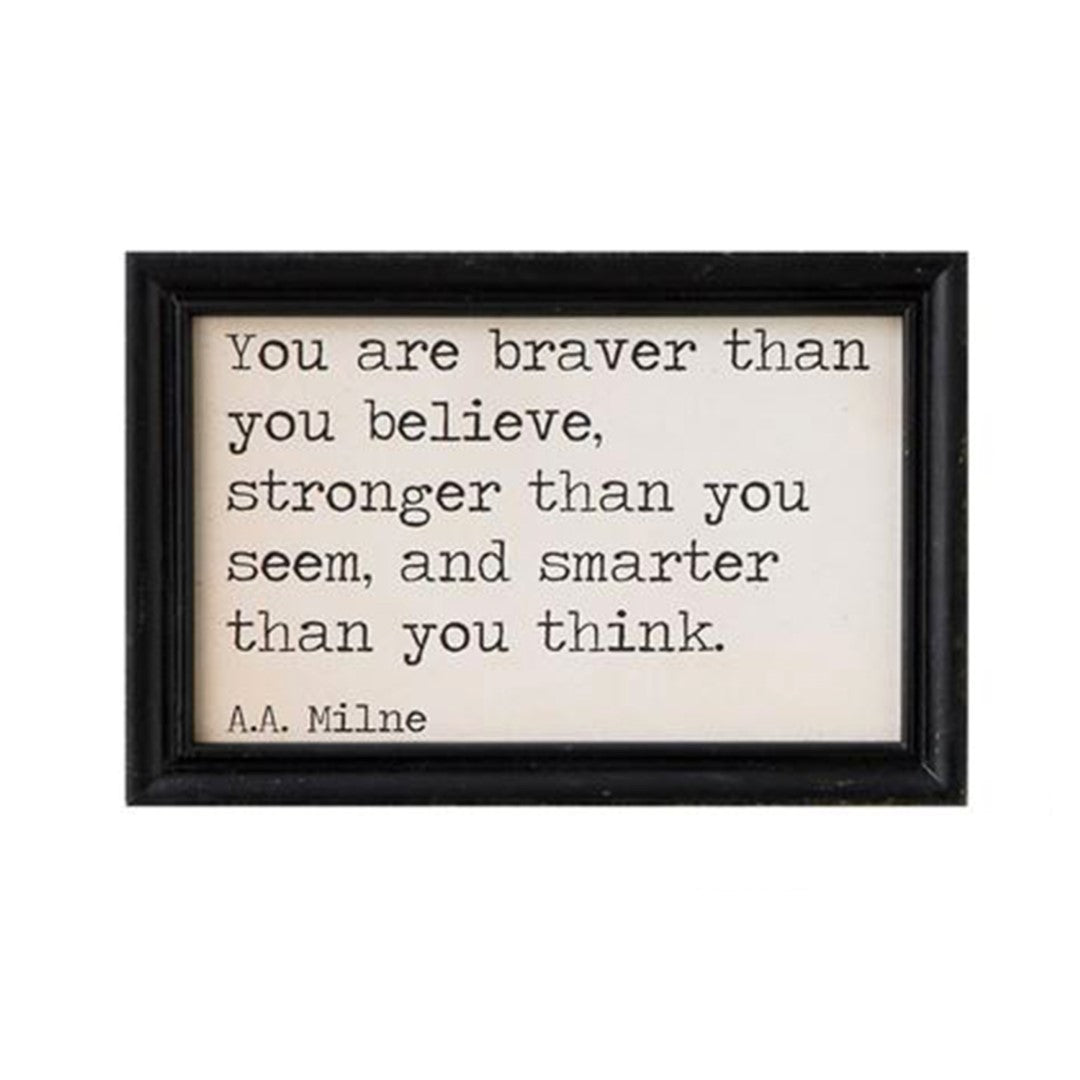 You Are Braver Than You Believe Framed Wall Decor - Picture