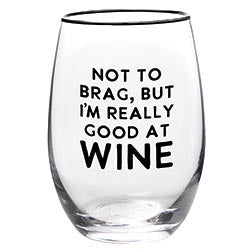 WINE GLASS - GOOD AT WINE - HOME