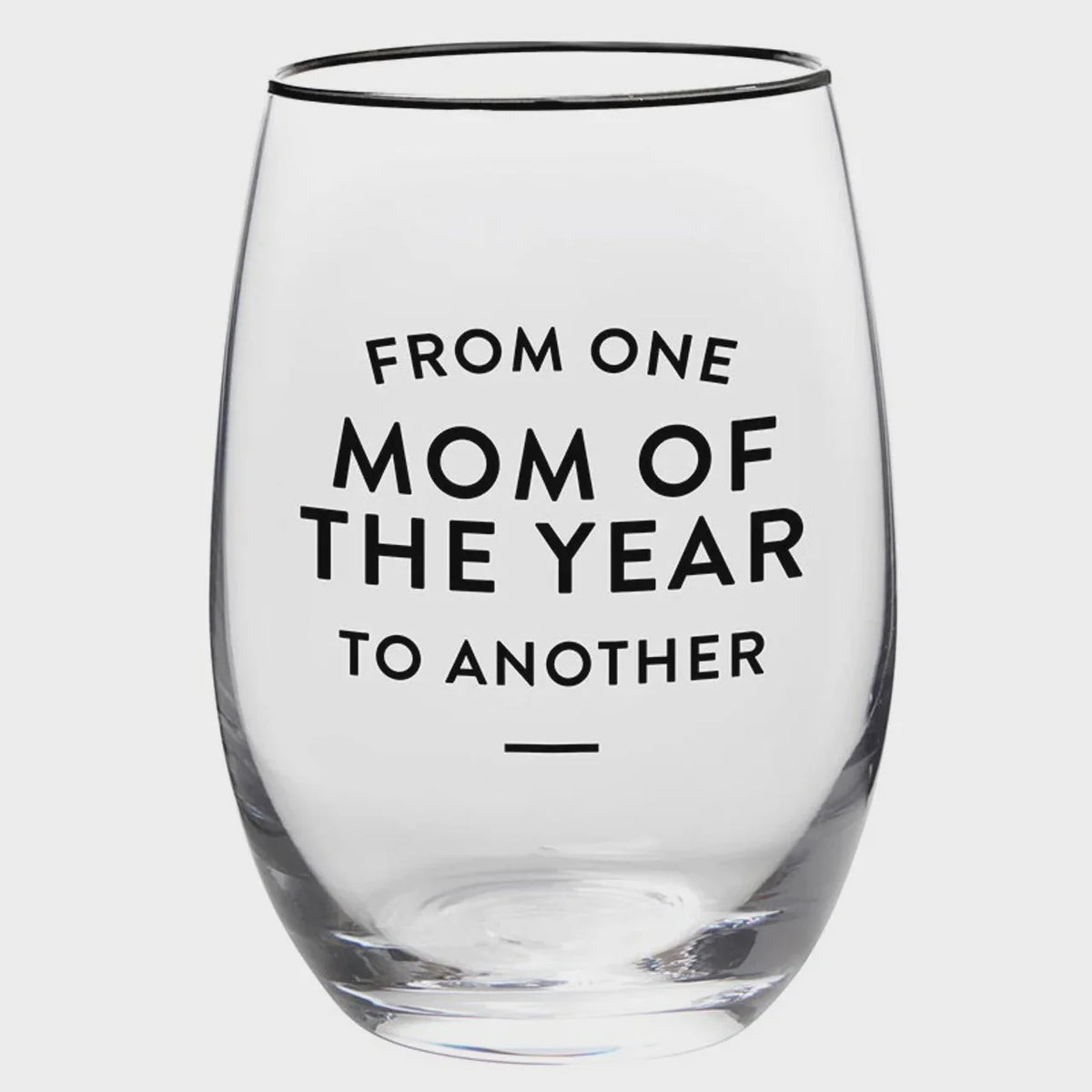 Stemless wine glass featuring the words from One Mom to Another, perfect for gifting