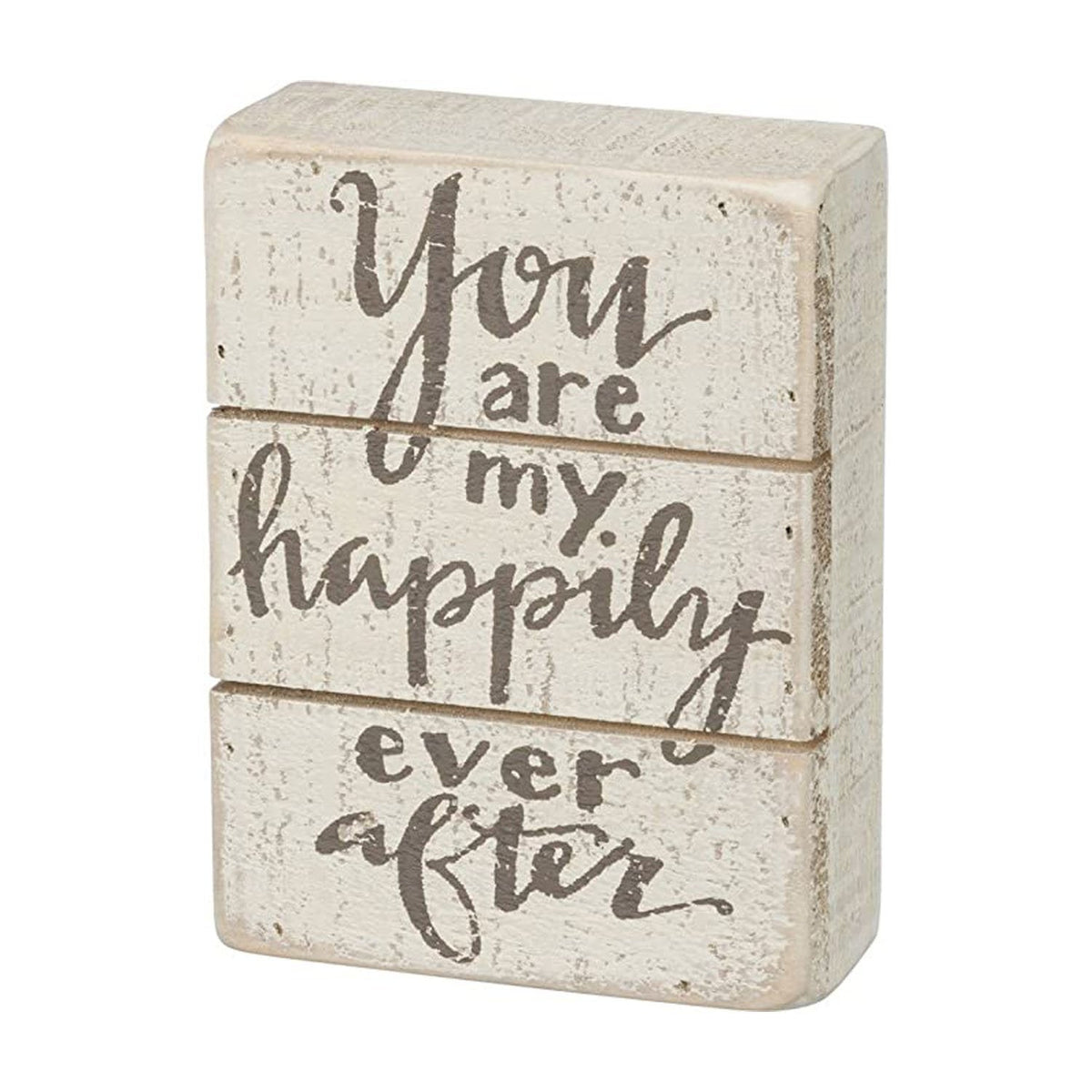 You Are My Happily Ever After Box Sign - Signs & More