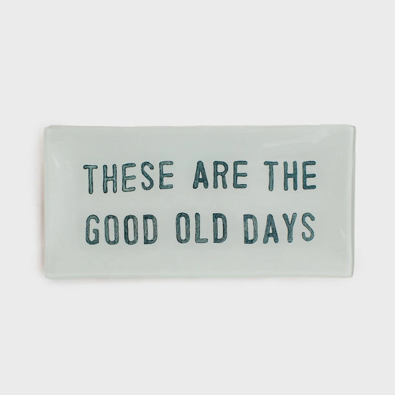 Rectangular sign with text These Are The Good Old Days, perfect for women’s boho chic clothing