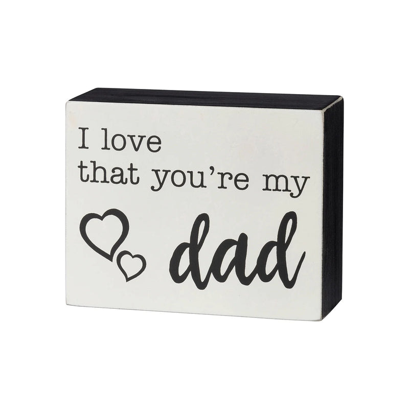 White box with black lettering reading I love that’s my dad heart box sign