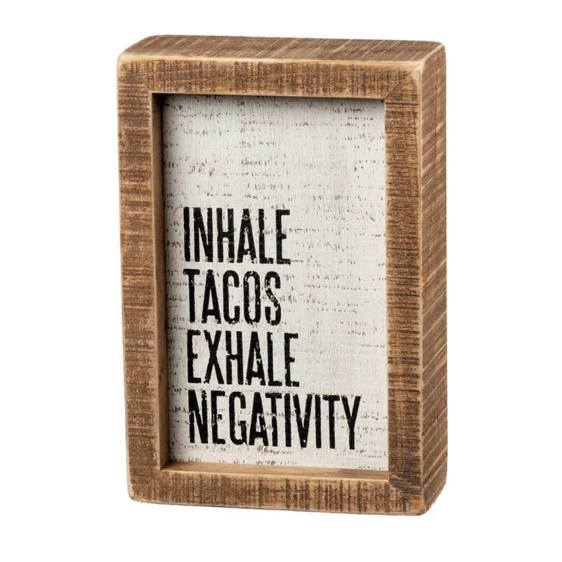 Inhale Tacos Exhale Negativity Inset Box Sign - Signs & More