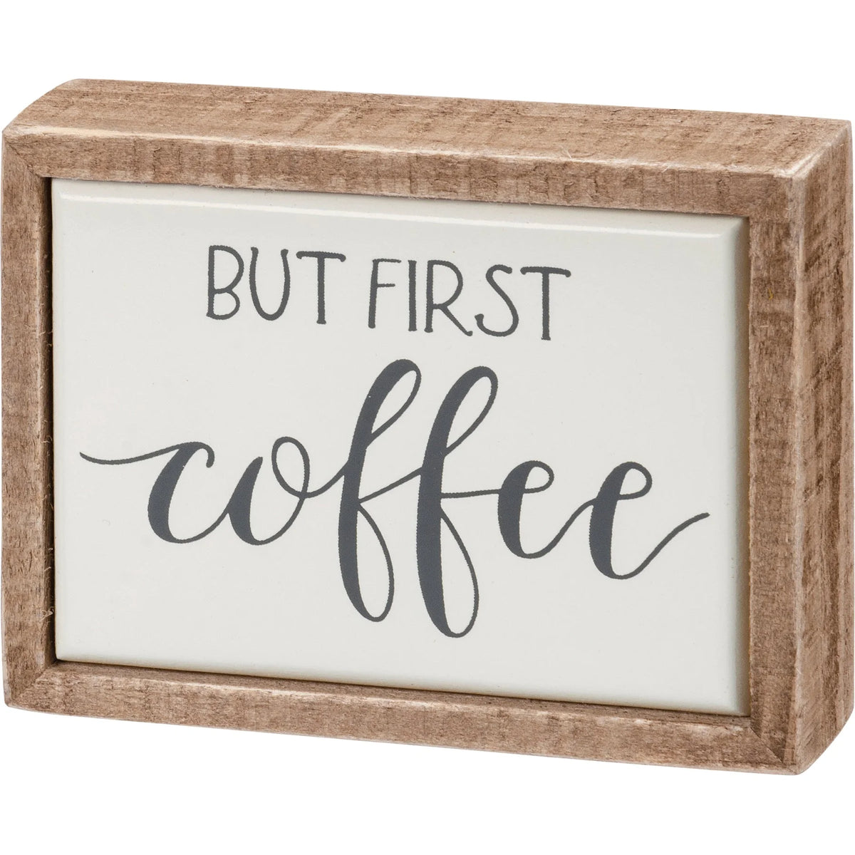 Wooden box sign featuring the text But First Coffee in a stylized font