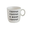 Coffee Coffee & More Coffee Mug - daisy lane